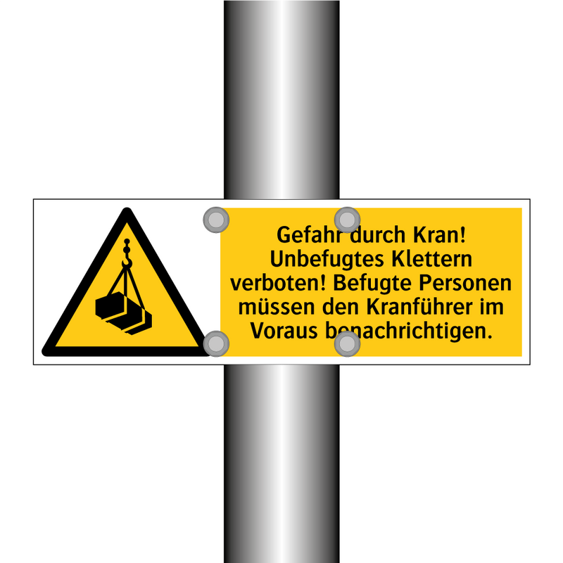 Gefahr durch Kran! Unbefugtes Klettern verboten! Befugte Personen müssen den Kranführer im Voraus benachrichtigen.