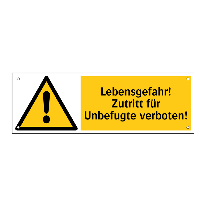 Lebensgefahr! Zutritt für Unbefugte verboten!