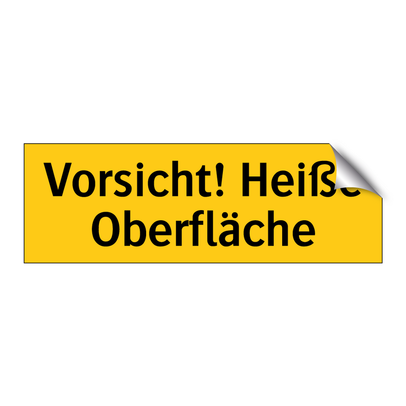 Vorsicht! Heiße Oberfläche