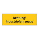 Achtung! Industriefahrzeuge