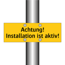 Achtung! Installation ist aktiv!