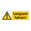 Langsam fahren!