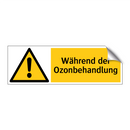 Während der Ozonbehandlung