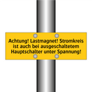Achtung! Lastmagnet! Stromkreis ist auch bei ausgeschaltetem Hauptschalter unter Spannung!