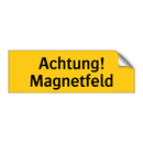 Achtung! Magnetfeld