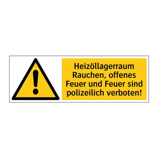 Heizöllagerraum Rauchen, offenes Feuer und Feuer sind polizeilich verboten!