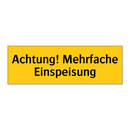 Achtung! Mehrfache Einspeisung