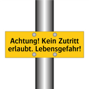 Achtung! Kein Zutritt erlaubt. Lebensgefahr!