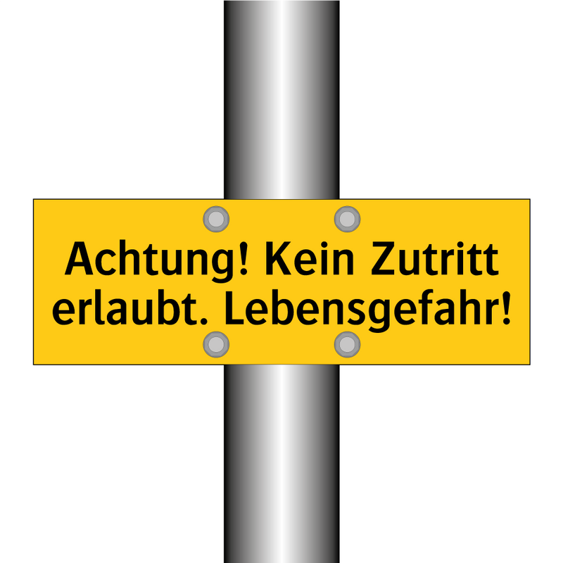 Achtung! Kein Zutritt erlaubt. Lebensgefahr!