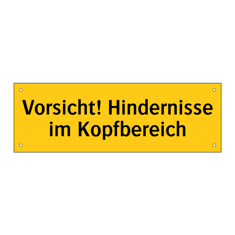 Vorsicht! Hindernisse im Kopfbereich