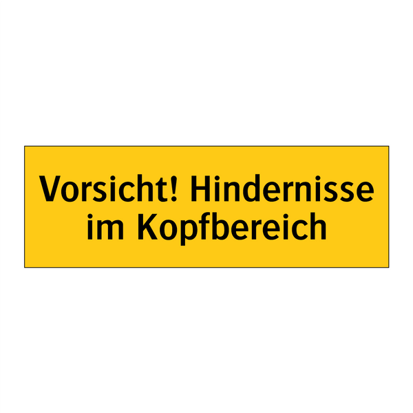 Vorsicht! Hindernisse im Kopfbereich