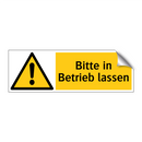 Bitte in Betrieb lassen
