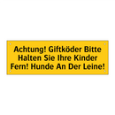 Achtung! Giftköder Bitte Halten Sie Ihre Kinder Fern! Hunde An Der Leine!