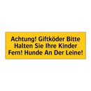 Achtung! Giftköder Bitte Halten Sie Ihre Kinder Fern! Hunde An Der Leine!