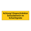 Achtung! Eingeschränkter Schutzbereich im Schachtgrube