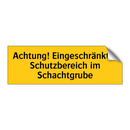 Achtung! Eingeschränkter Schutzbereich im Schachtgrube