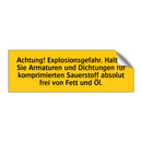 Achtung! Explosionsgefahr. Halten Sie Armaturen und Dichtungen für komprimierten Sauerstoff absolut frei von Fett und Öl.