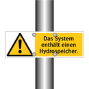 Das System enthält einen Hydrospeicher.