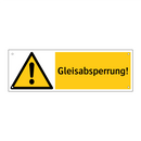 Gleisabsperrung!