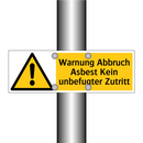 Warnung Abbruch Asbest Kein unbefugter Zutritt
