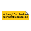 Achtung! Dachlawinen oder herabfallendes Eis