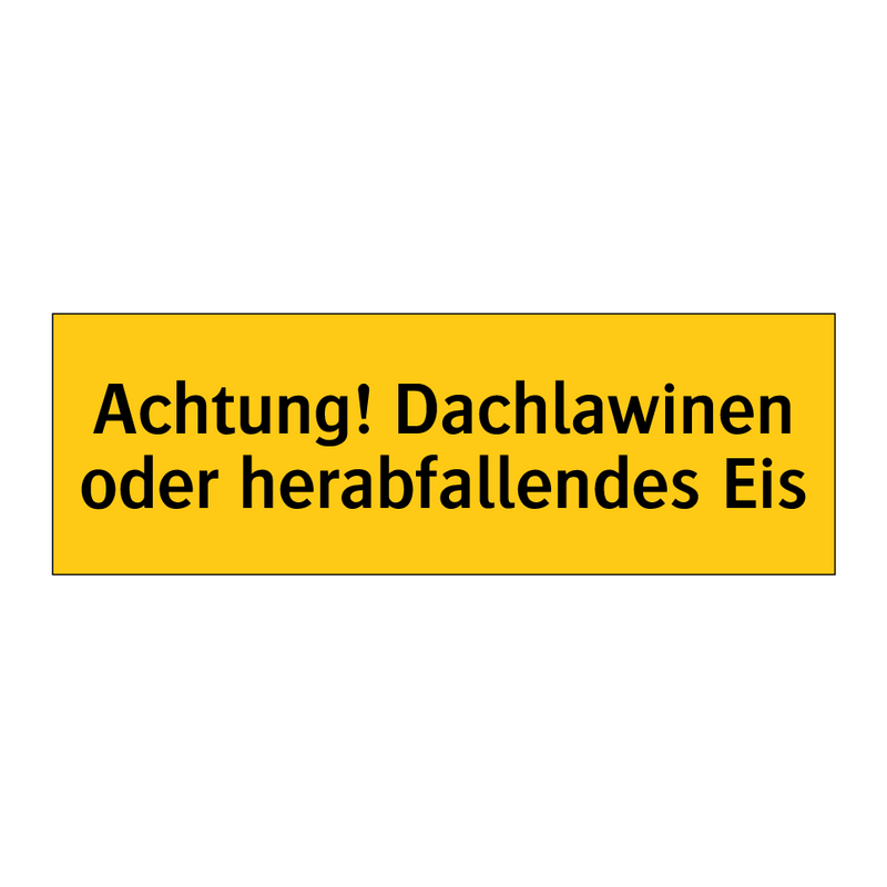 Achtung! Dachlawinen oder herabfallendes Eis