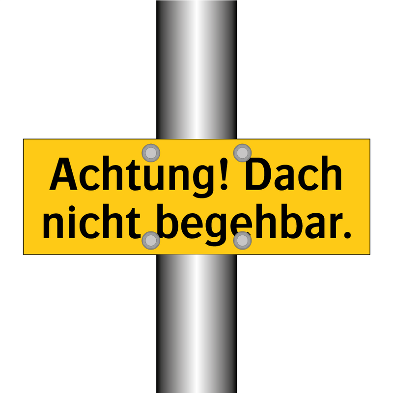 Achtung! Dach nicht begehbar.