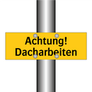 Achtung! Dacharbeiten