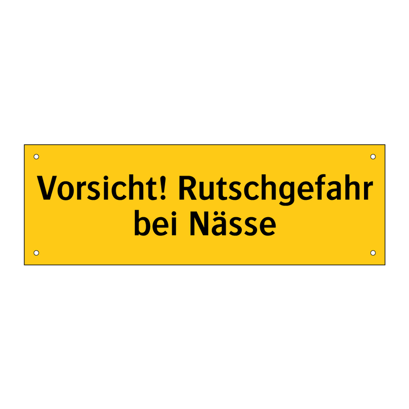 Vorsicht! Rutschgefahr bei Nässe