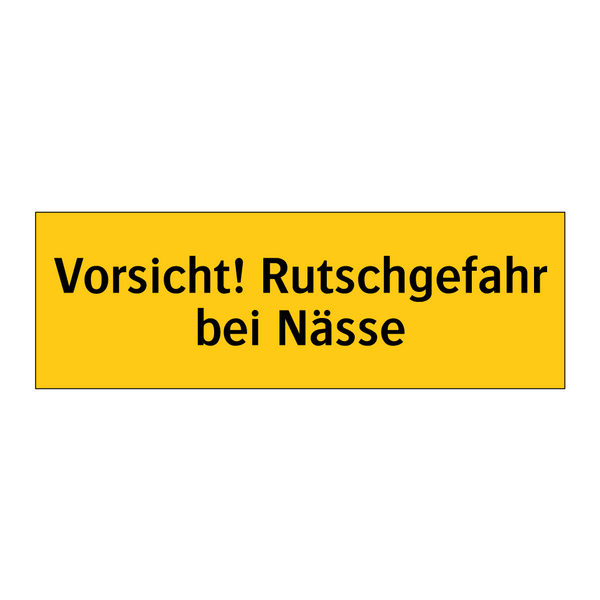 Vorsicht! Rutschgefahr bei Nässe