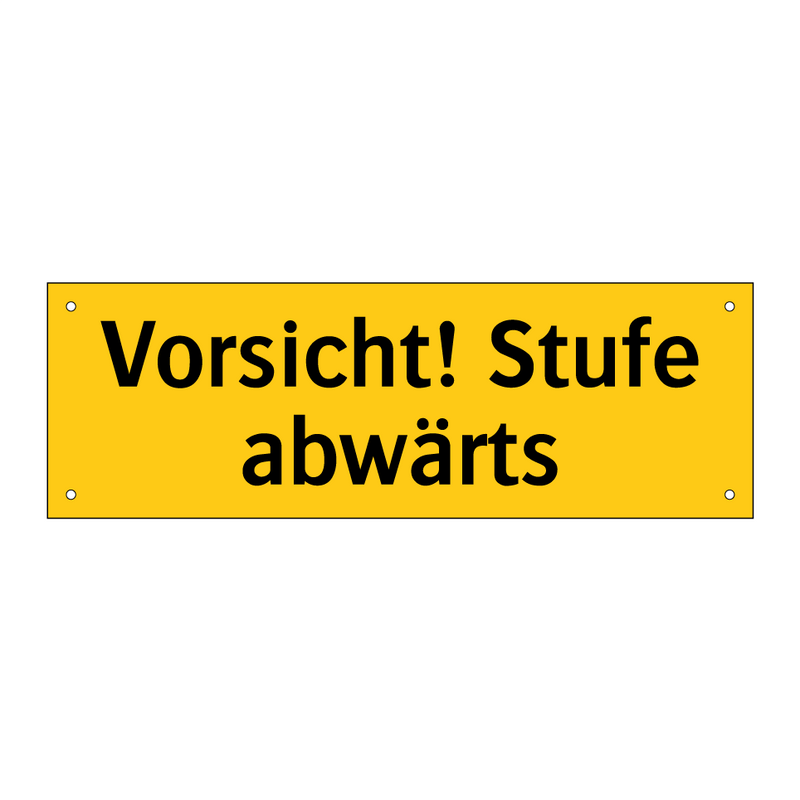 Vorsicht! Stufe abwärts