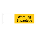 Warnung Slipanlage