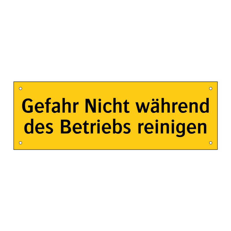 Gefahr Nicht während des Betriebs reinigen