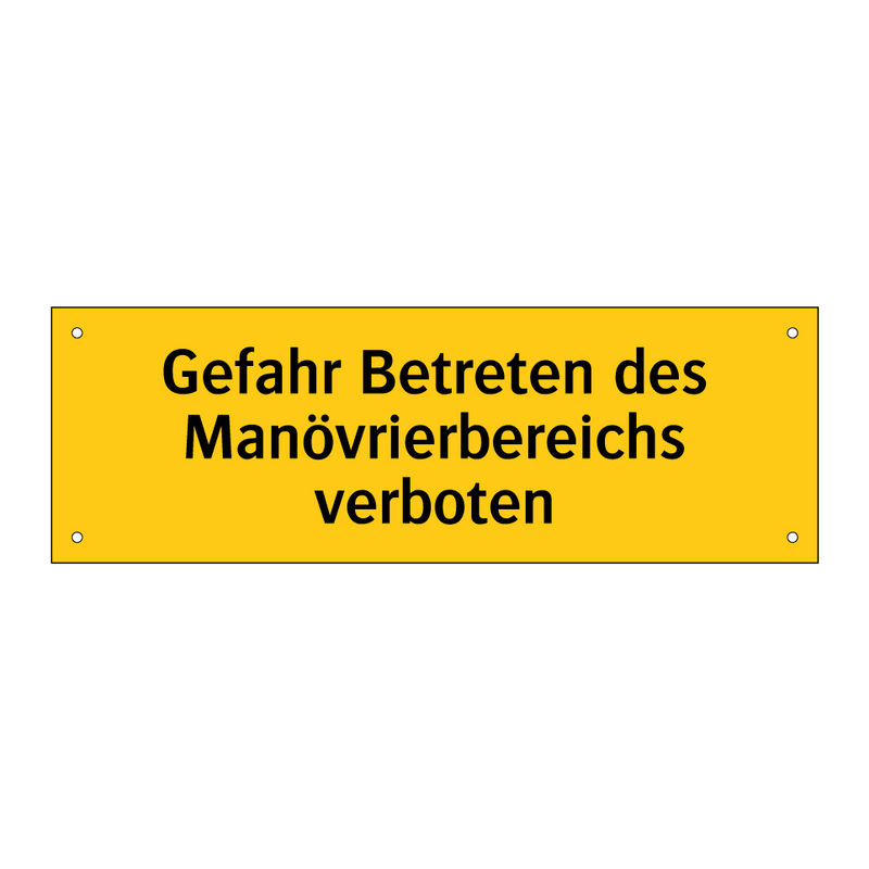 Gefahr Betreten des Manövrierbereichs verboten