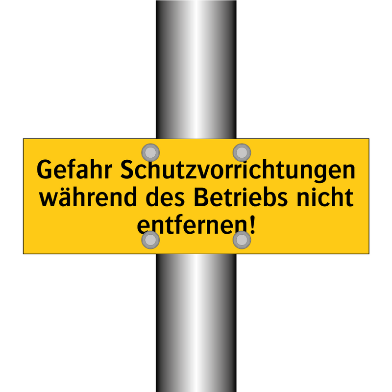 Gefahr Schutzvorrichtungen während des Betriebs nicht entfernen!