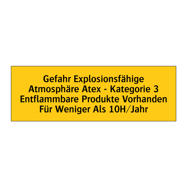Gefahr Explosionsfähige Atmosphäre Atex - Kategorie 3 Entflammbare Produkte Vorhanden Für Weniger Als 10H/Jahr