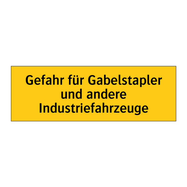 Gefahr für Gabelstapler und andere Industriefahrzeuge