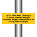 Gefahr durch Kran! Unbefugtes Klettern verboten. Befugte Personen müssen den Kranführer im Voraus benachrichtigen.