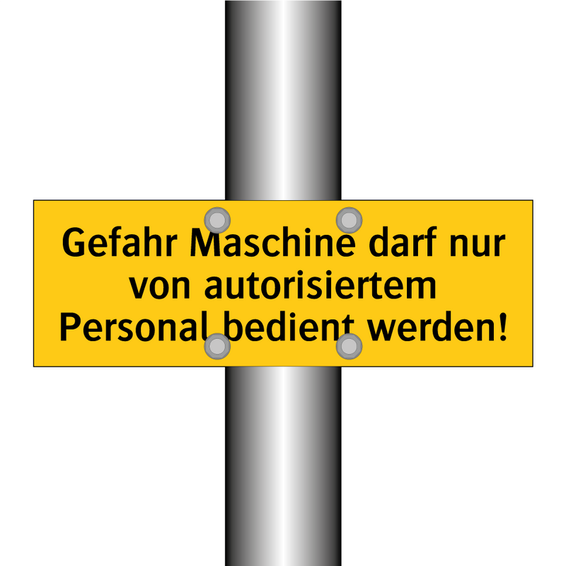 Gefahr Maschine darf nur von autorisiertem Personal bedient werden!